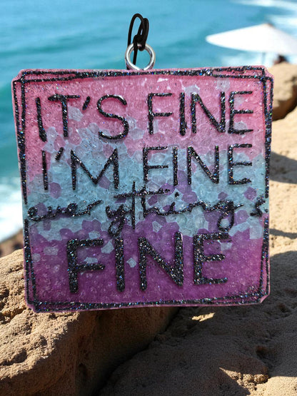I'm Fine, Everythings Fine Car & Home Freshie
