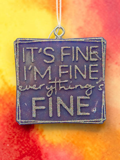 I'm Fine, Everythings Fine Car & Home Freshie